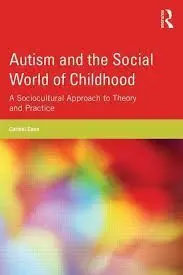 Autism And The Social World Of Childhood