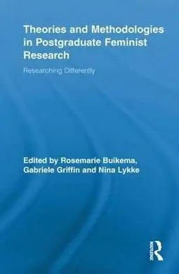 Theories And Methodologies In Postgraduate Feminist Research