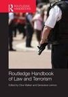ROUTLEDGE HANDBOOK OF LAW AND TERRORISM