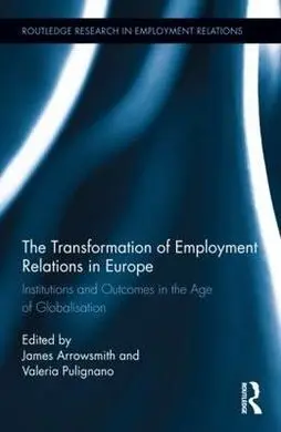 The Transformation Of Employment Relations In Europe