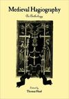MEDIEVAL HAGIOGRAPHY: AN ANTHOLOGY
