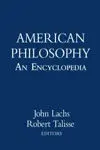 American Philosophy: An Encyclopedia