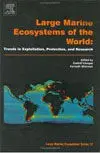 Large Marine Ecosystems Of The World: Trends In Exploitation, Protection, And Research