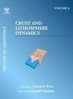 Treatise On Geophysics - Vol. 6 - 1º Ed. crust And Lithosphere Dynamics
