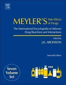 Meyler's Side Effects Of Drugs: The International Encyclopedia Of Adverse Drug Reactions And Interactions - 16Th.