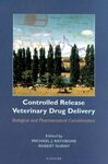 CONTROLLED RELEASE VETERINARY DRUG DELIVERY: BIOLOGICAL AND PHARMACEUTICAL CONSIDERATIONS