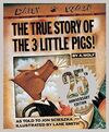 THE TRUE STORY OF THE THREE LITTLE PIGS