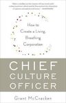CHIEF CULTURE OFFICER: HOW TO CREATE A LIVING, BREATHING CORPORATION