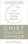 CHIEF CULTURE OFFICER: HOW TO CREATE A LIVING, BREATHING CORPORATION