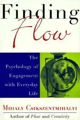 Finding Flow: The Psychology Of Engagement With Everyday Life.