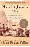 Harriet Jacobs. A Life