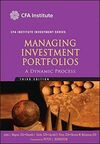 MANAGING INVESTMENT PORTFOLIOS. A DYNAMIC PROCESS- 3º ED. 2007