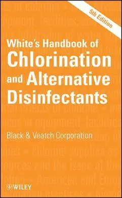 White's Handbook Of Chlorination And Alternative Disinfectants