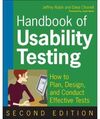 HANDBOOK OF USABILITY TESTING: HOWTO PLAN, DESIGN, AND CONDUCT EFFECTIVE TESTS