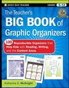 THE TEACHER'S BIG BOOK OF GRAPHIC ORGANIZERS: 100 REPRODUCIBLE ORGANIZERS THAT HELP KIDS WITH READING, WRITING, AND THE CONTENT AREAS