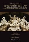 A COMPANION TO EUROPEAN UNION LAW AND INTERNATIONAL LAW