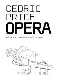 Cedric Price : Opera