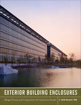 Exterior Building Enclosures. Design Process And Composition For Innovative Facades