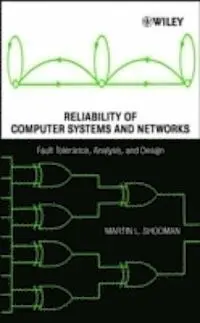 Reliability Of Computer Systems And Networks