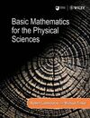 BASIC MATHEMATICS FOR THE PHYSICAL SCIENCES