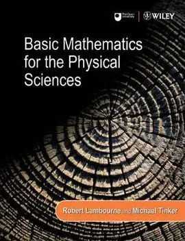 Basic Mathematics For The Physical Sciences