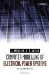 Computer Modelling Of Electrical Power Systems (2Nd Revised Edition)