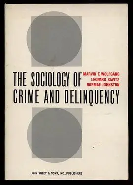 The Sociology Of Crime And Delinquency