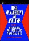 RISK MANAGEMENT AND ANALYSIS. VOL. 1: MEASURING AND MODELLING FINANCIAL RISK