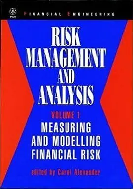 Risk Management And Analysis. Vol. 1: Measuring And Modelling Financial Risk