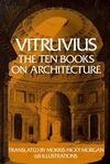 THE TEN BOOKS ON ARCHITECTURE - VITRUVIUS