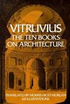 THE TEN BOOKS ON ARCHITECTURE - VITRUVIUS