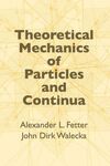 THEORETICAL MECHANICS OF PARTICLES AND CONTINUA