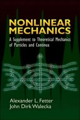 Nonlinear Mechanics: a Supplement To Theoretical Mechanics Of Particles And Continua