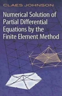 Numerical Solution Of Partial Differential Equations By The Finite Element Method