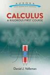 CALCULUS: A RIGOROUS FIRST COURS