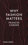 WHY FASHION MATTERS
