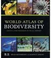 WORLD ATLAS OF BIODIVERSITY: EARTH'S LIVING RESOURCES IN THE 21ST CENTURY