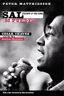 Sal si Puedes (Escape If You Can) - Cesar Chavez And The New American Revolution