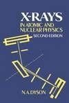 X-RAYS IN ATOMIC AND NUCLEAR PHYSICS