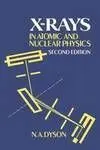 X-Rays In Atomic And Nuclear Physics