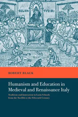 Humanism And Education In Medieval And Renaissance Italy