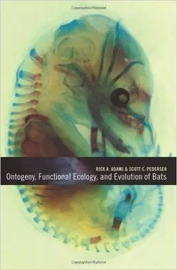 Ontogeny, Functional Ecology, And Evolution Of Bats