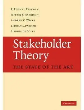 Stakeholder Theory. The State Of The Art