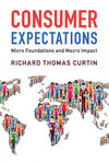 CONSUMER EXPECTATIONS: MICRO FOUNDATIONS AND MACRO IMPACT