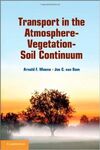 TRANSPORT IN THE ATMOSPHERE-VEGETATION-SOIL CONTINUUM
