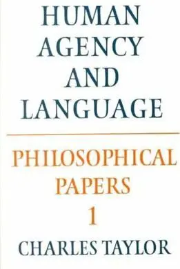 Human Agency And Language (Philosophical Papers Vol. 1º)