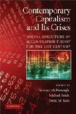 Contemporary Capitalism And Its Crises: Social Structure Of Accumulation Theory For The 21St Century