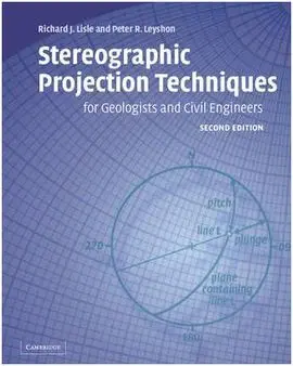 Stereographic Projection Techniques For Geologists And Civil Engineers