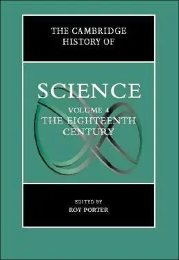 The Cambridge History Of Science: Volume 4, Eighteenth-Century Science