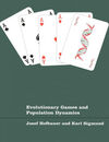 EVOLUTIONARY GAMES AND POPULATION DYNAMICS